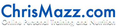 Chris Mazz's Online Personal Training and Nutrition Coaching